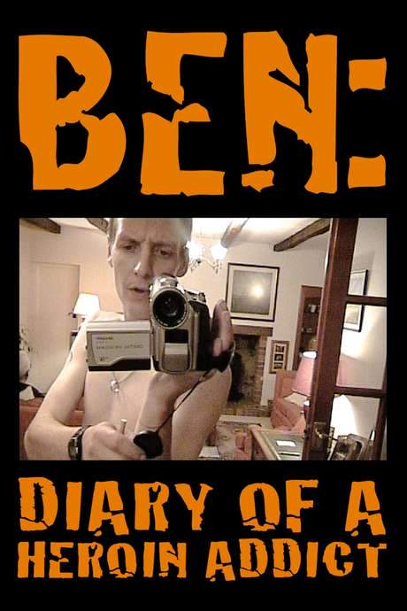 Ben: Diary of a Heroin Addict